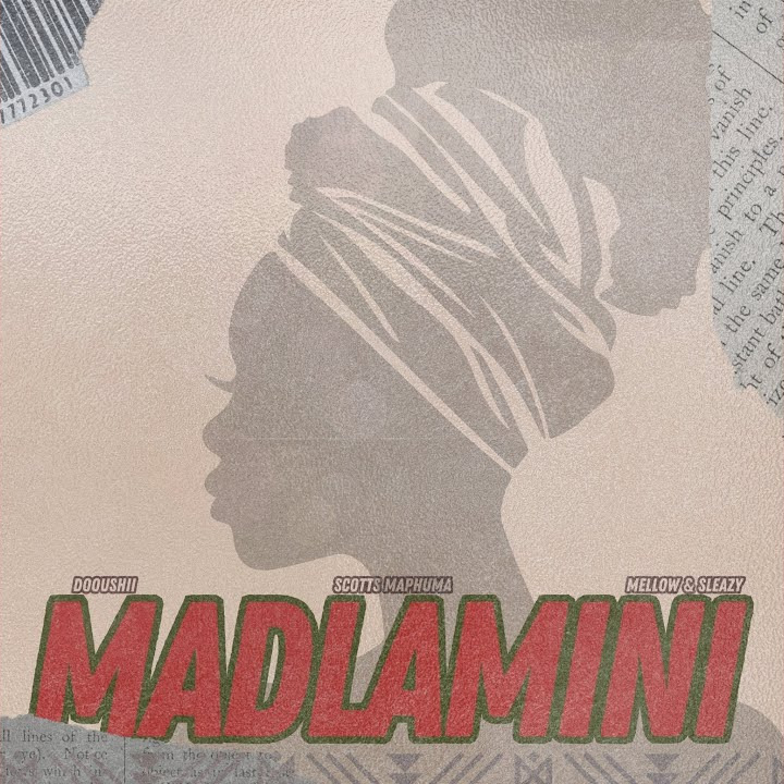 DoouShii – MaDlamini Ft. Mellow, Sleazy
