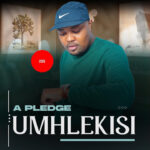 Umhlekisi - A pledge || CeeMuzik